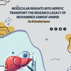 Molecular Insights Into Hepatic Transport: The Research Legacy Of Mohammed Sawkat Anwer