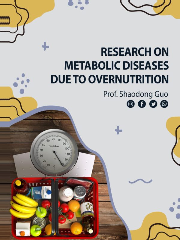 Research On Metabolic Diseases Due To Overnutrition